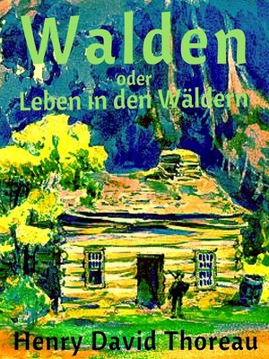 cover image of Walden oder Leben in den Wäldern